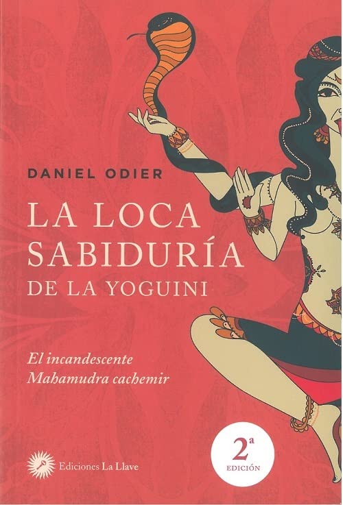 Libro: La loca sabiduría de la yoguini: el incandescente mahamudra cachemir: 2 (Sexualidades)