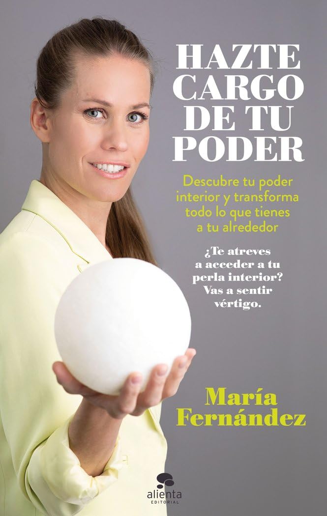 Libro: Hazte cargo de tu poder: Descubre tu poder interior y transforma todo lo que tienes a tu alrededor