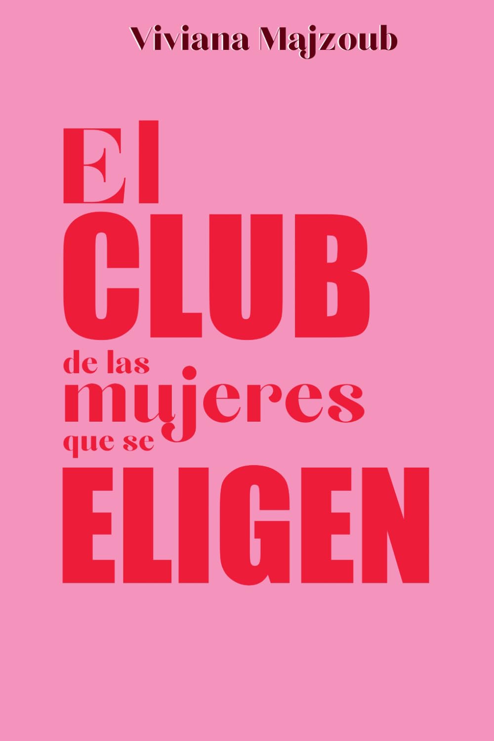 Libro: El Club de las Mujeres que se Eligen