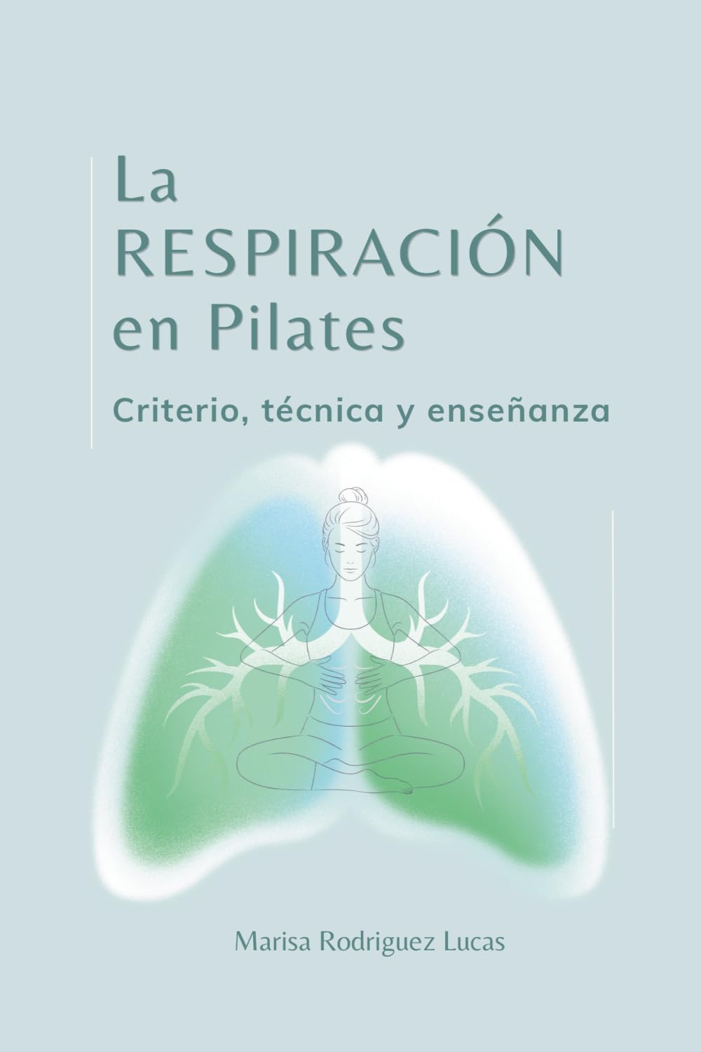 Libro: La Respiración en Pilates: Criterio, técnica y enseñanza