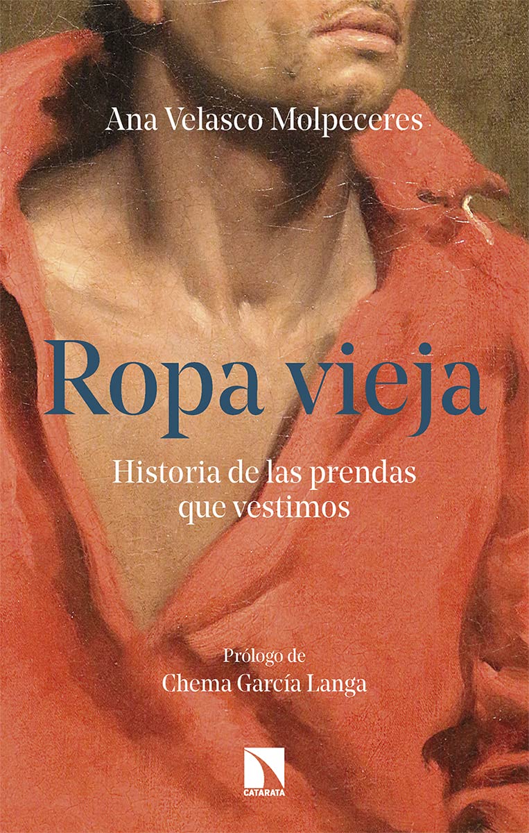 Libro: Ropa vieja: Historia de las prendas que vestimos: 945 (Mayor)