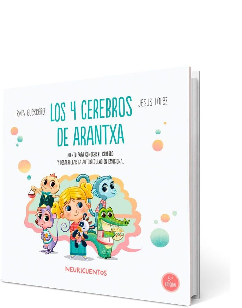 Libro: Los 4 cerebros de Arantxa: Conocer el cerebro: 1 (NEURICUENTOS)