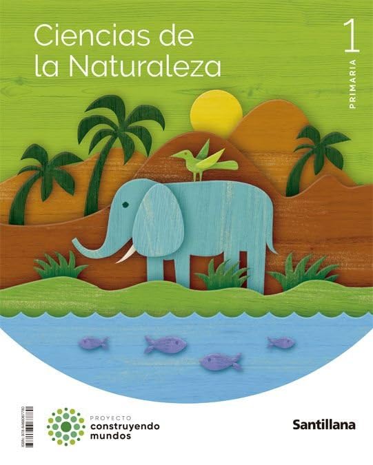 Libro: CIENCIAS DE LA NATURALEZA 1 PRIMARIA CONTRUYENDO MUNDOS