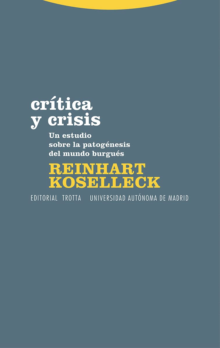 Libro: Crítica y crisis: Un ensayo sobre la patogénesis del mundo burgués
