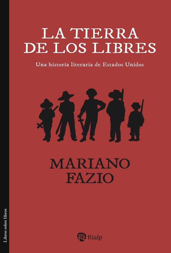 Libro: La tierra de los libres: Una historia literaria de Estados Unidos (Libros sobre libros)