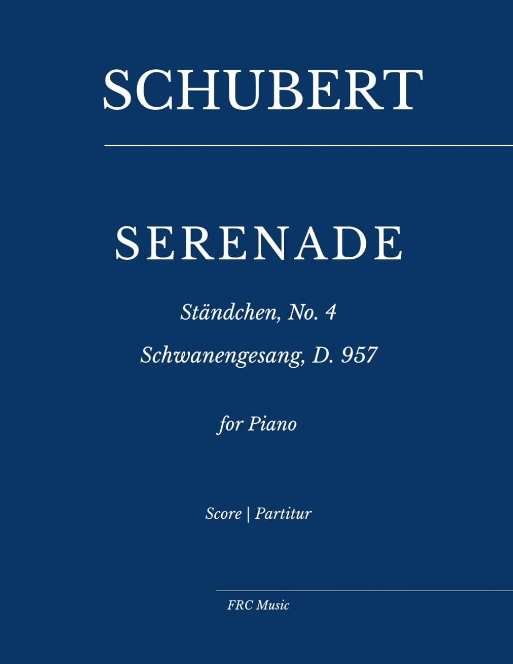 Libro: Schubert: Serenade - Ständchen No. 4: Schwanengesang, D. 957 for Piano (Sheet Music)