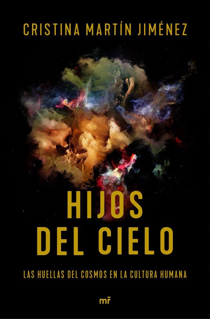 Libro: Hijos del cielo: Las huellas del cosmos en la cultura humana
