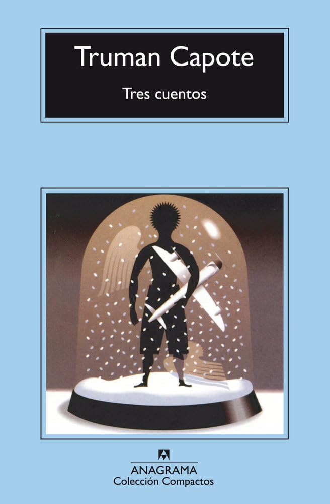 Libro: Tres cuentos: Un recuerdo navideño. Una navidad. El invitado del Día de Acción de Gracias.: 316 (Compactos)