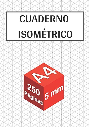 Libro: Cuaderno isométrico: 250 páginas - tamaño A4 - 5 mm | Dibujo en perspectiva