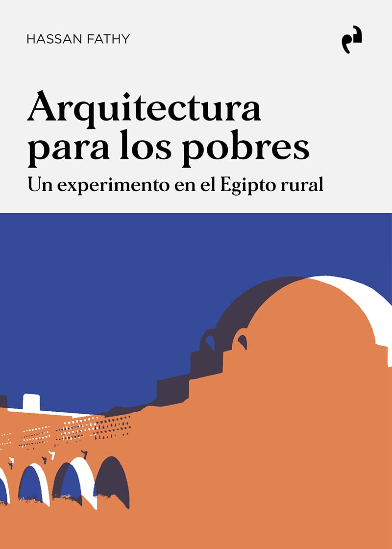 Libro: ARQUITECTURA PARA LOS POBRES: Un experimento en el Egipto rural