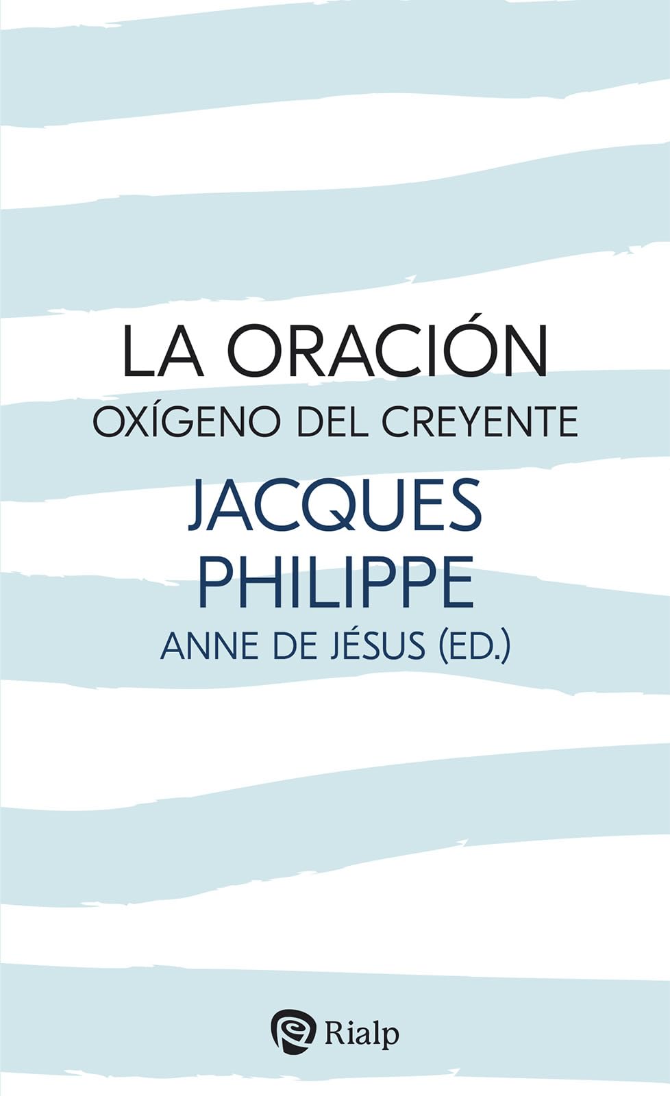 Libro: La oración, oxígeno del creyente (Religión. Fuera de Colección)