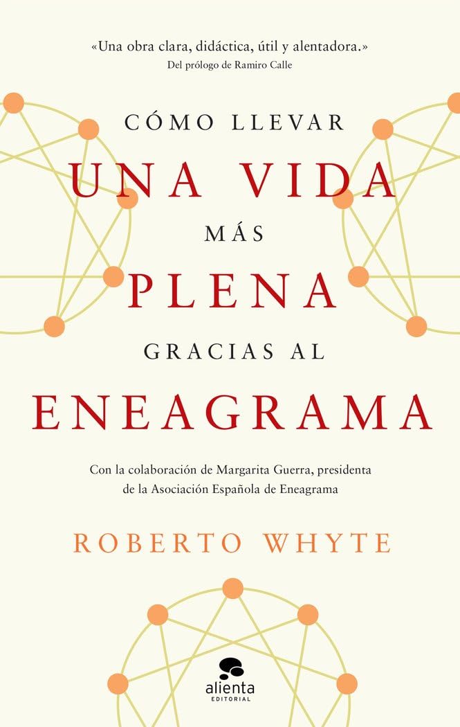 Libro: Cómo llevar una vida más plena gracias al eneagrama: Con la colaboración de Margarita Guerra, presidenta de la Asociación Española de Eneagrama