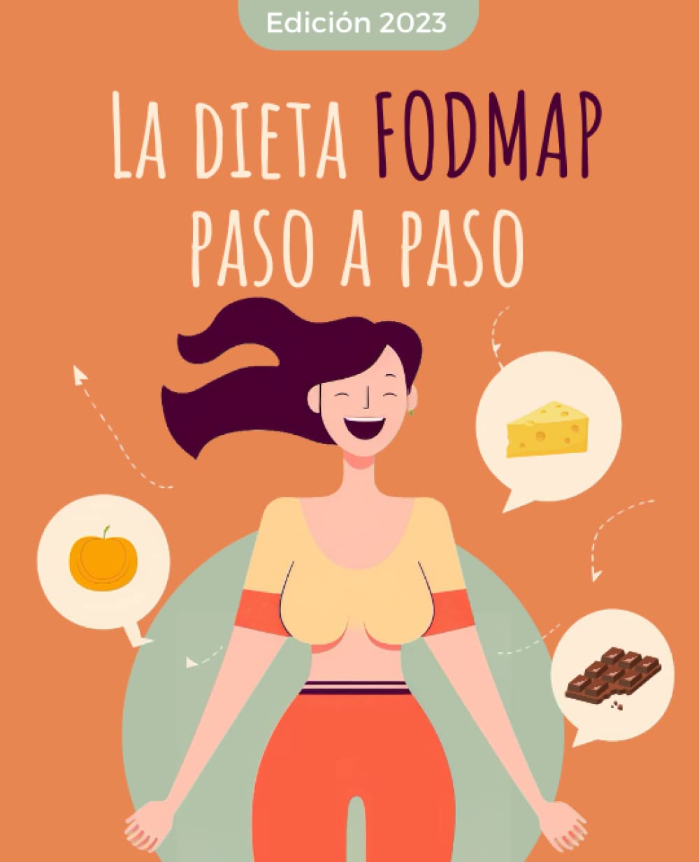 Libro: La dieta FODMAP paso a paso: Mejora tu salud intestinal y libérate de los síntomas del colon irritable (Spanish Edition)