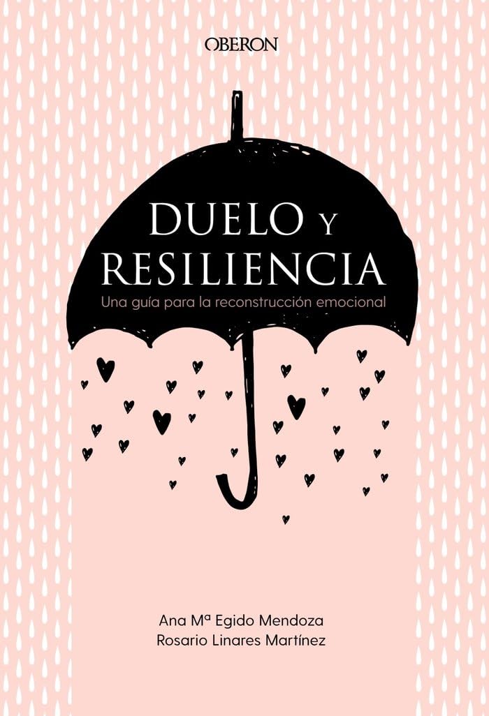 Libro: Duelo y resiliencia. Una guía para la reconstrucción emocional