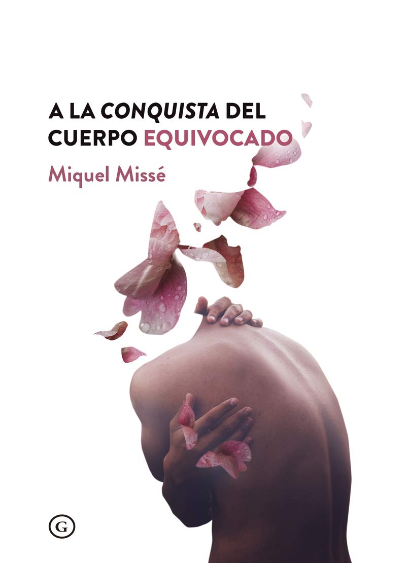 Libro: A la conquista del cuerpo equivocado (COLECCION G)