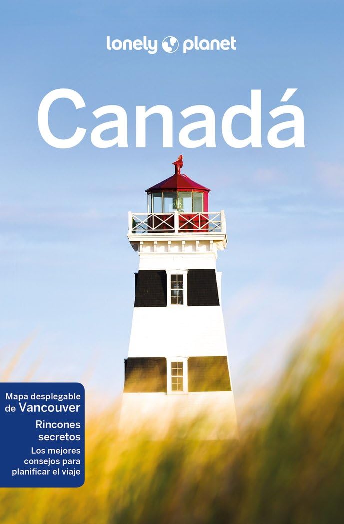 Libro: Canadá 5: Rutas detalladas, las mejores experiencias, mapas y consejos de expertos (Guías de País Lonely Planet)