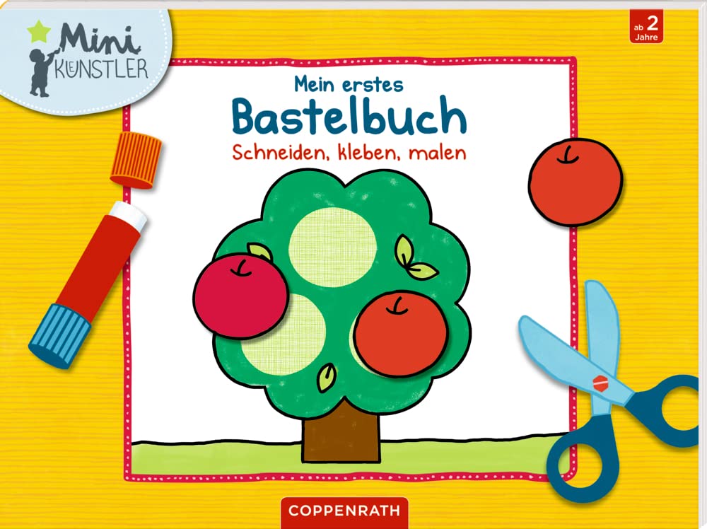 Mein erstes Bastelbuch: Schneiden, kleben, malen