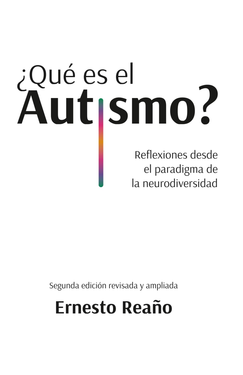 Libro: ¿Qué es el autismo?: Reflexiones desde el paradigma de la neurodiversidad.