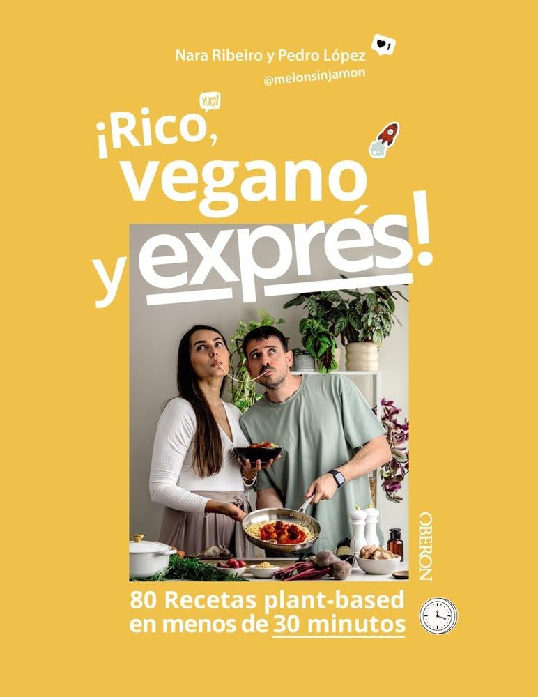 Libro: Rico, vegano y exprés: 80 recetas plant-based en menos de 30 minutos (Libros singulares)