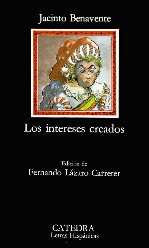 Libro: Los intereses creados: 12 (Letras Hispánicas)