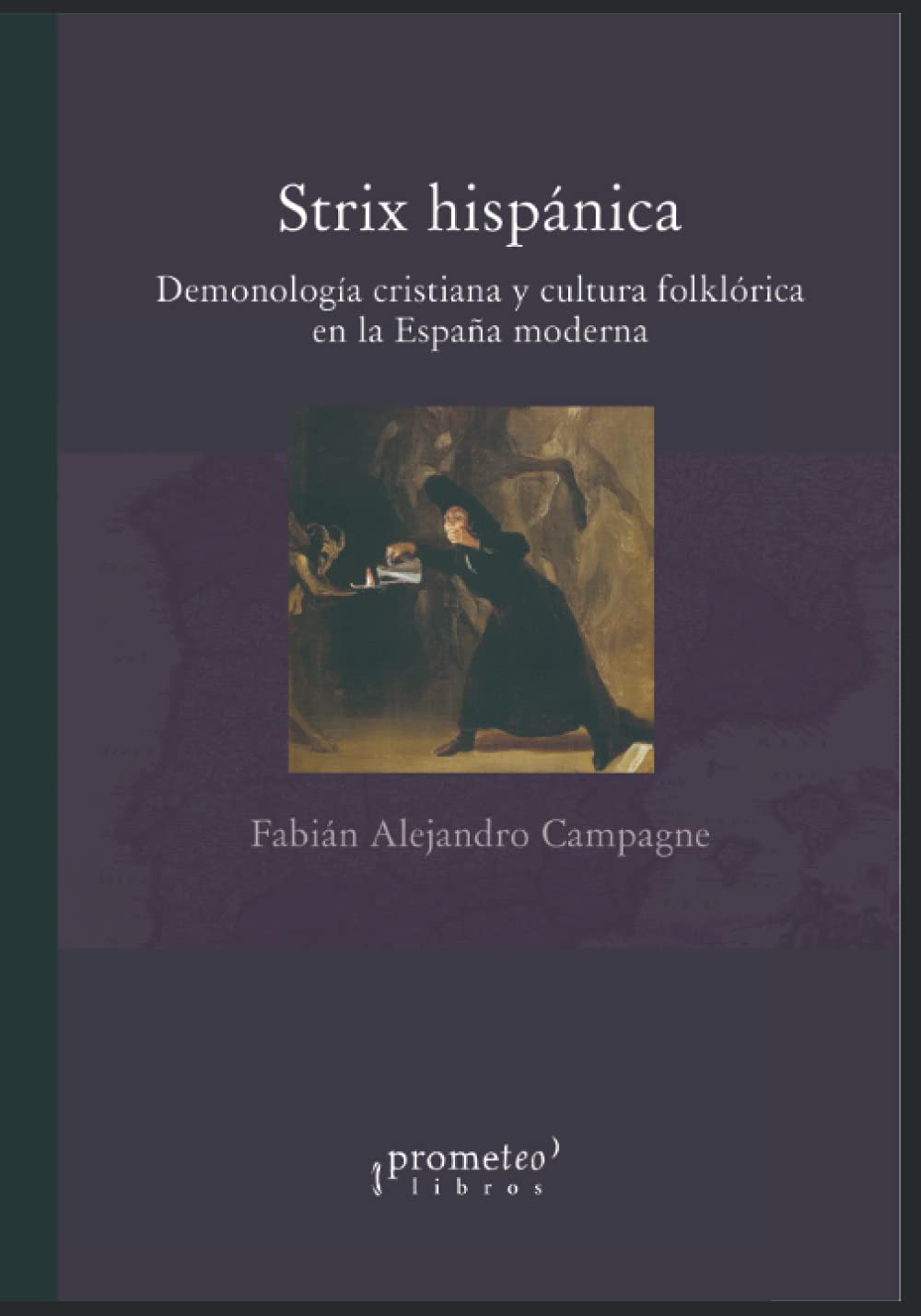 Libro: Strix hispánica: Demonología cristiana y cultura folklórica en la España moderna (Spanish Edition)