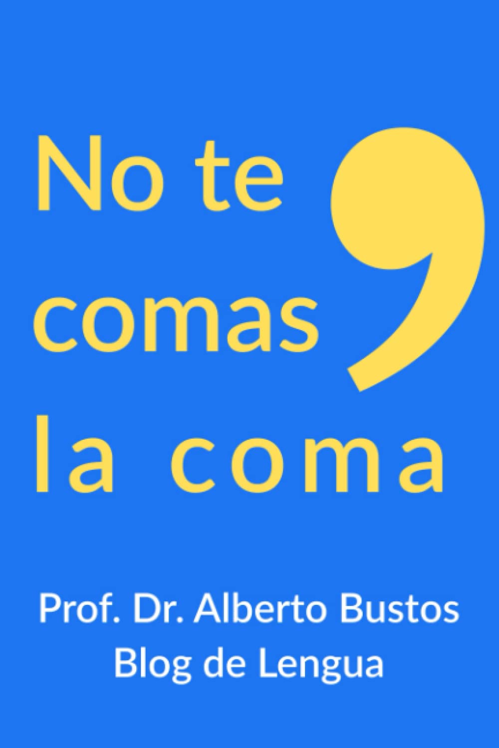 Libro: No te comas la coma (Spanish Edition)