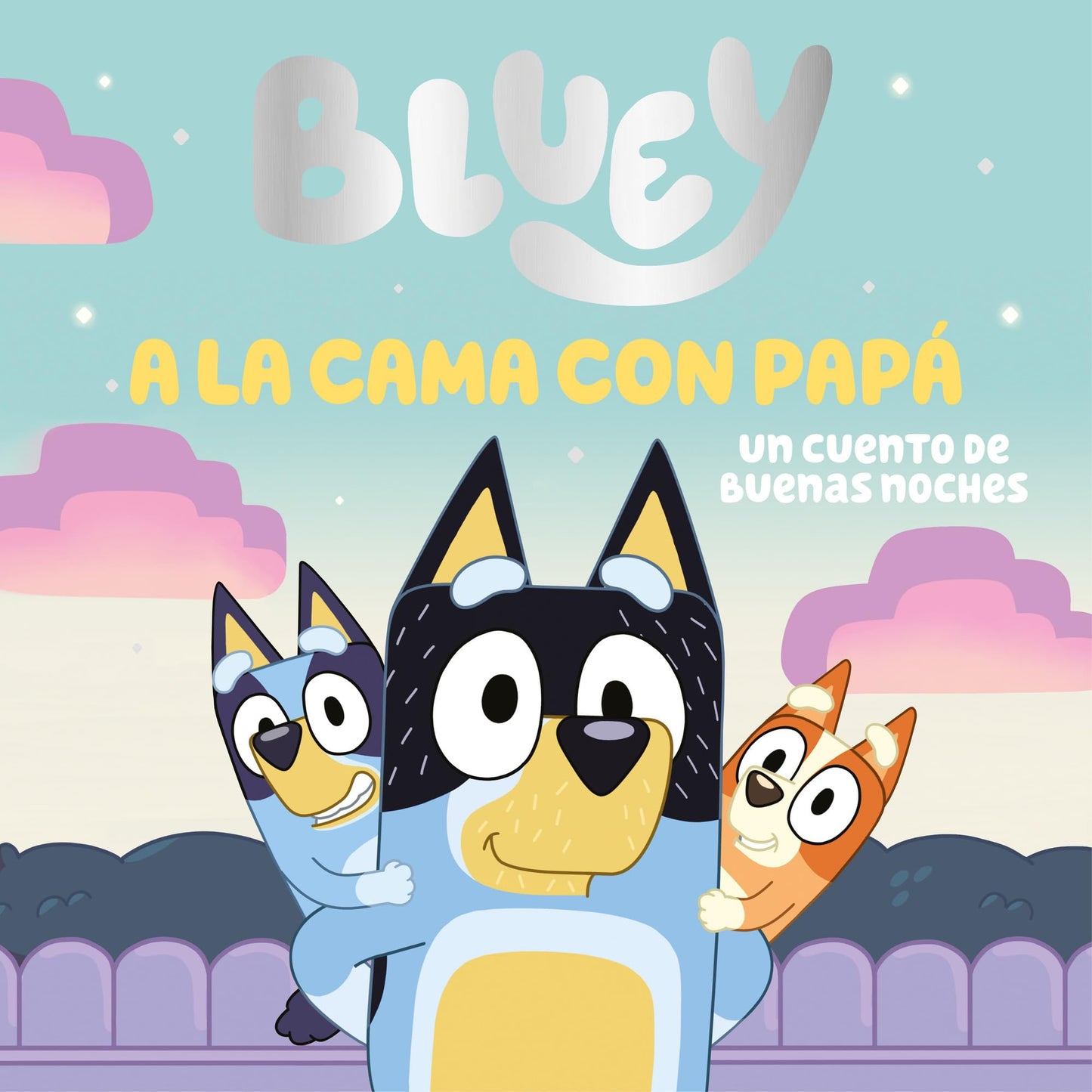 Libro: Bluey. Un cuento - A la cama con papá. Un cuento de buenas noches (Cuentos infantiles)