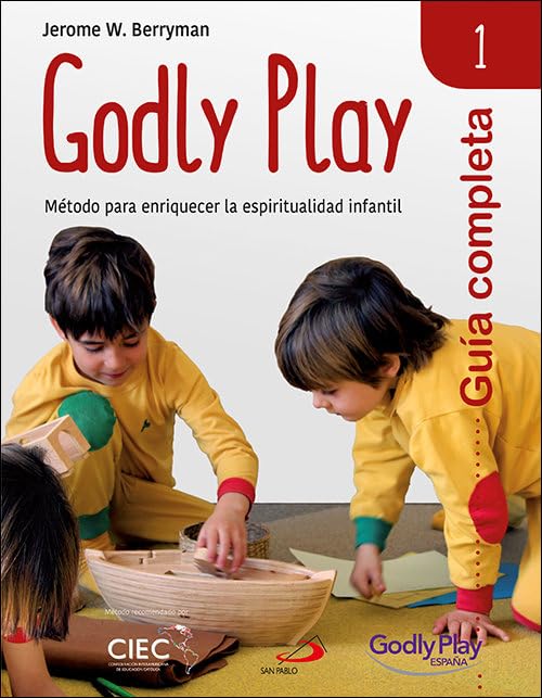 Libro: Guía completa de Godly Play - Vol. 1: Método para enriquecer la espiritualidad infantil