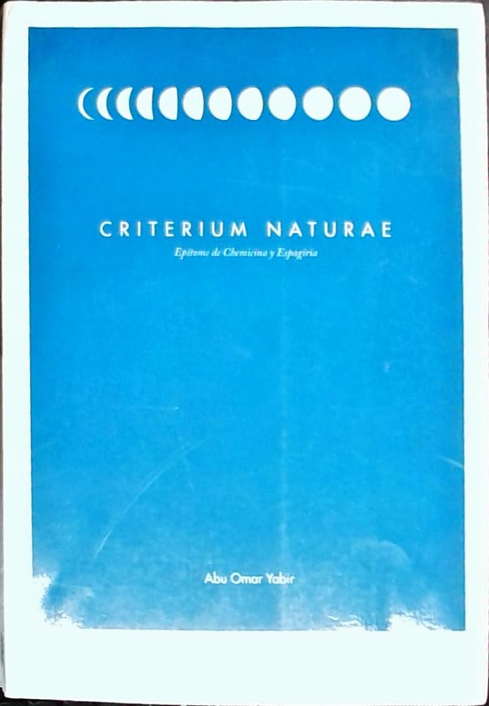 CRITERIUM NATURAE. EPÍTOME DE CHEMICINA Y ESPAGIRIA