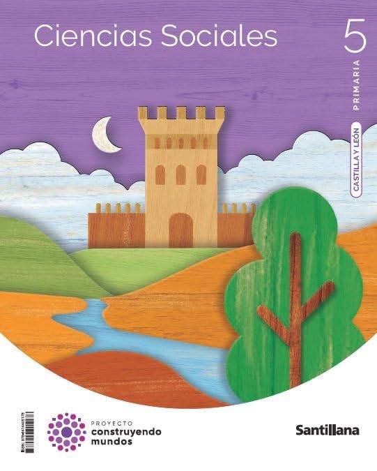 Libro: CIENCIAS SOCIALES CAST-LEON 5 PRIMARIA CONSTRUYENDO MUNDOS