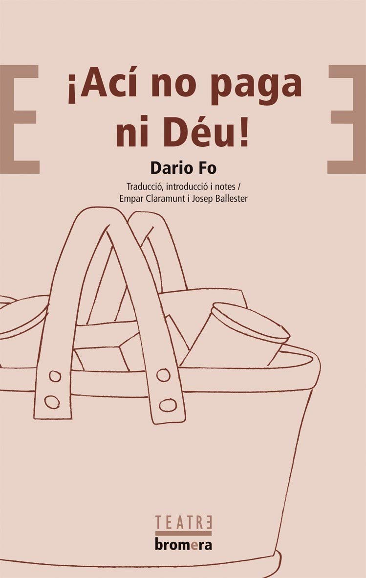 Libro: ¡Ací no paga ni Déu!: 7 (Bromera Teatre)