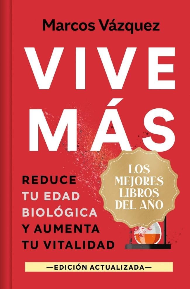 Vive más (edición limitada · Navidad Grandes Éxitos): Reduce tu edad biológica y aumenta tu vitalidad (Campaña Mejores libros del año)