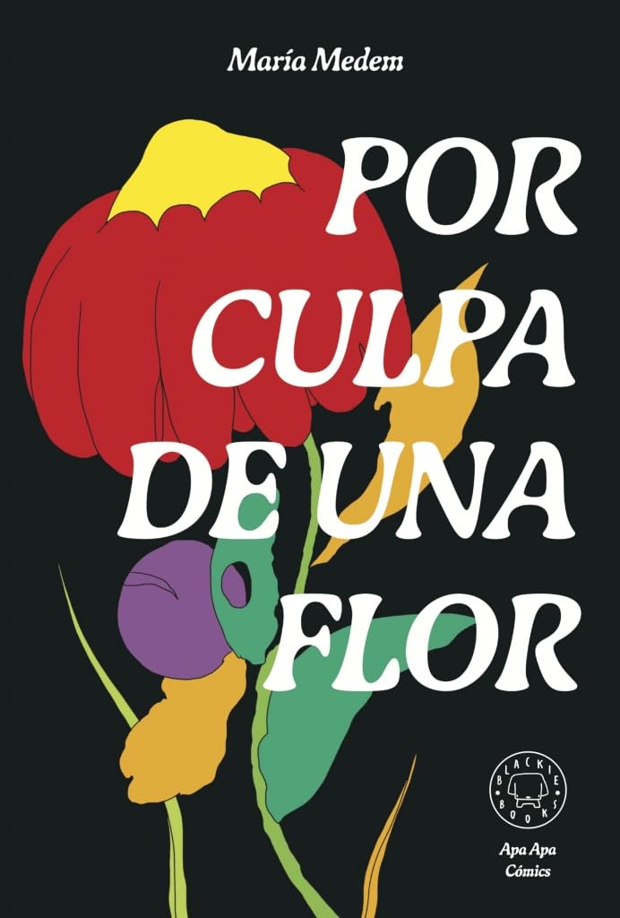 Libro: Por culpa de una flor. Nueva edición.