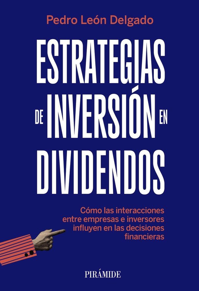 Libro: Estrategias de inversión en dividendos: Cómo las interacciones entre empresas e inversores influyen en las decisiones financieras