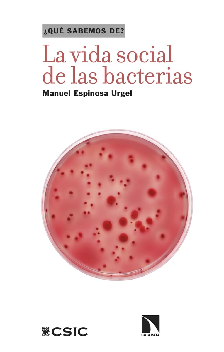 Libro: La vida social de las bacterias: 162 (¿QUÉ SABEMOS DE?)