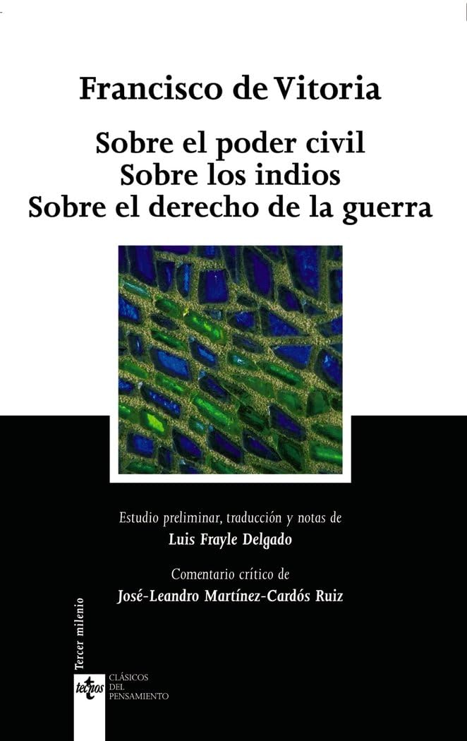 Libro: Sobre el poder civil Sobre los indios Sobre el derecho de la guerra (Clásicos - Clásicos del Pensamiento)
