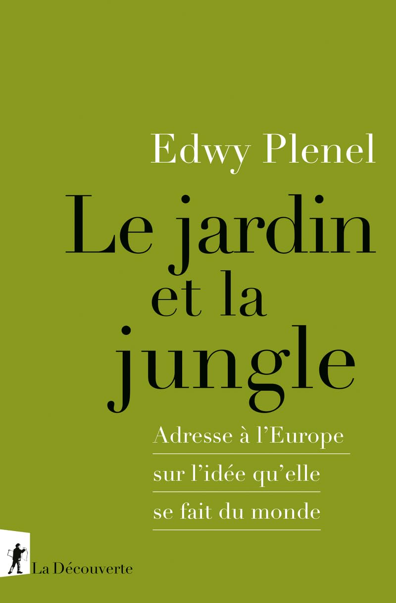 Libro: Le jardin et la jungle - Adresse à l'Europe sur l'idée qu'elle se fait du monde