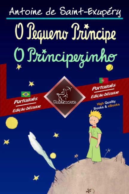 Libro: O Pequeno Príncipe - O Principezinho: Texto bilíngue em paralelo: Português Brasileiro - Português Europeu (Portuguese Edition)