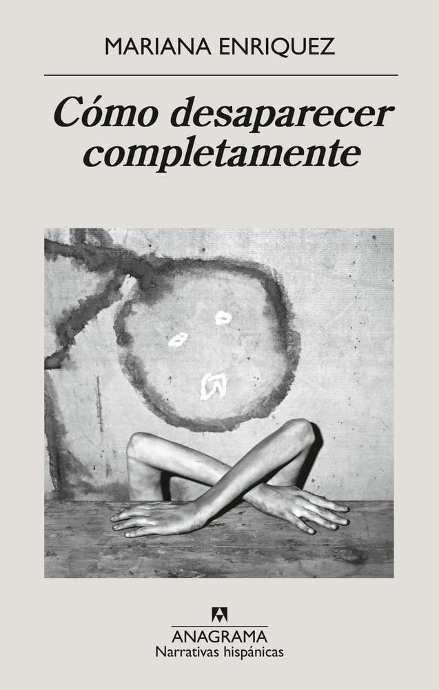 Libro: Cómo desaparecer completamente (Narrativas hispánicas)