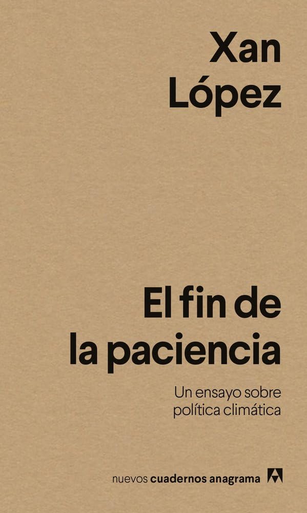 Libro: El fin de la paciencia: Un ensayo sobre política climática (Spanish Edition)