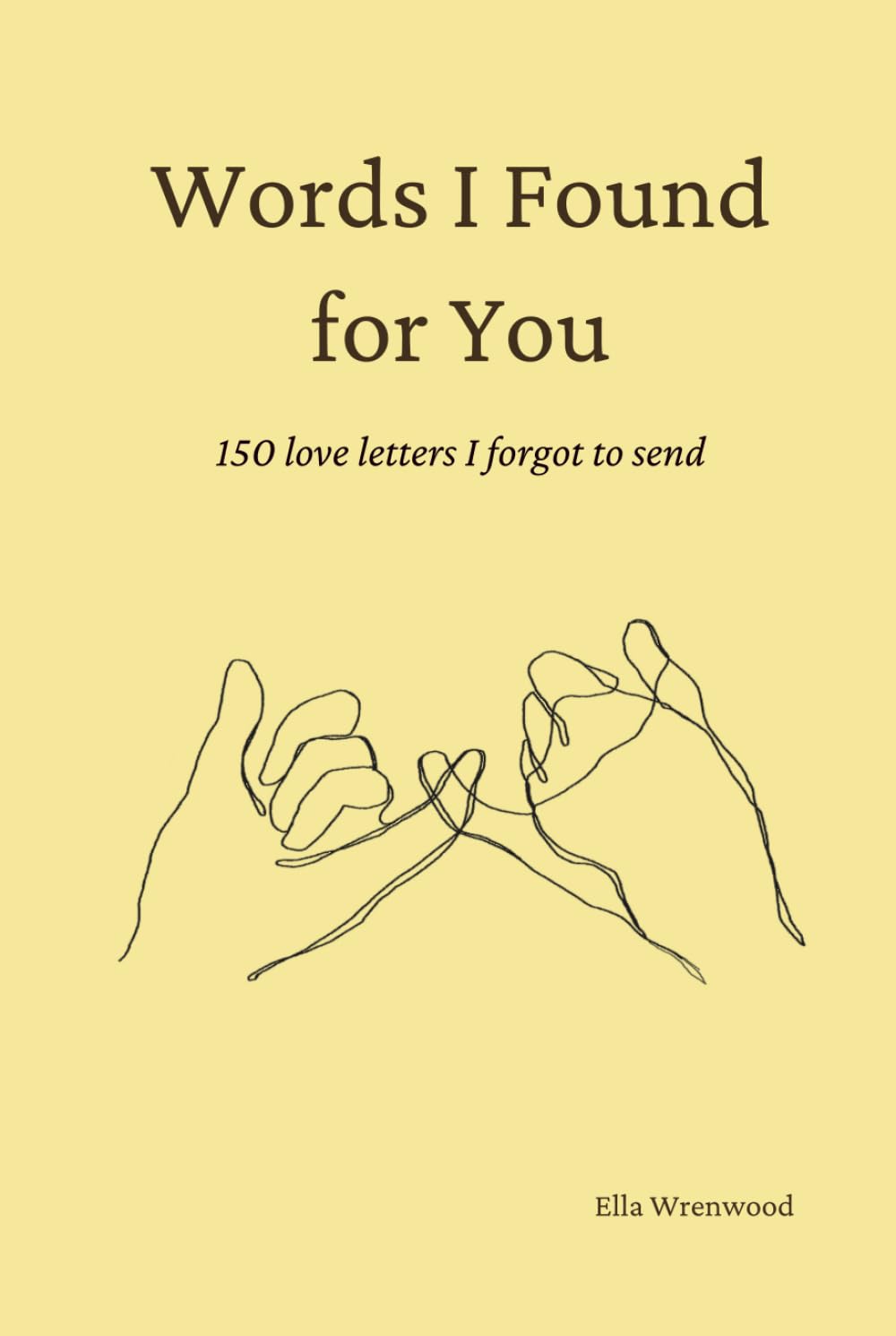 Libro: Words I Found for You: 150 Love Letters I Forgot to Send
