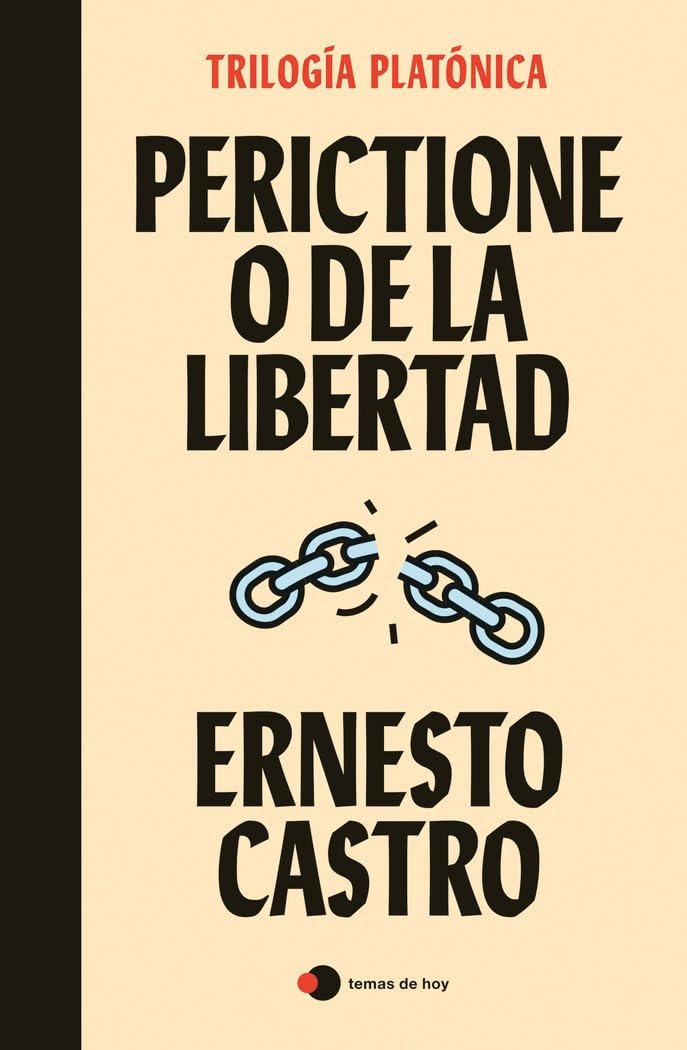 Libro: Perictione o De la libertad: Trilogía platónica (temas de hoy)