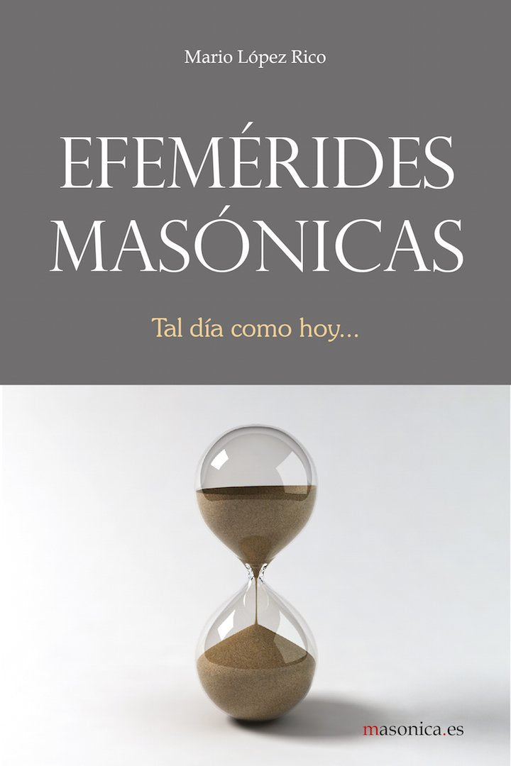 Libro: Efemérides masónicas: Tal día como hoy (Spanish Edition)