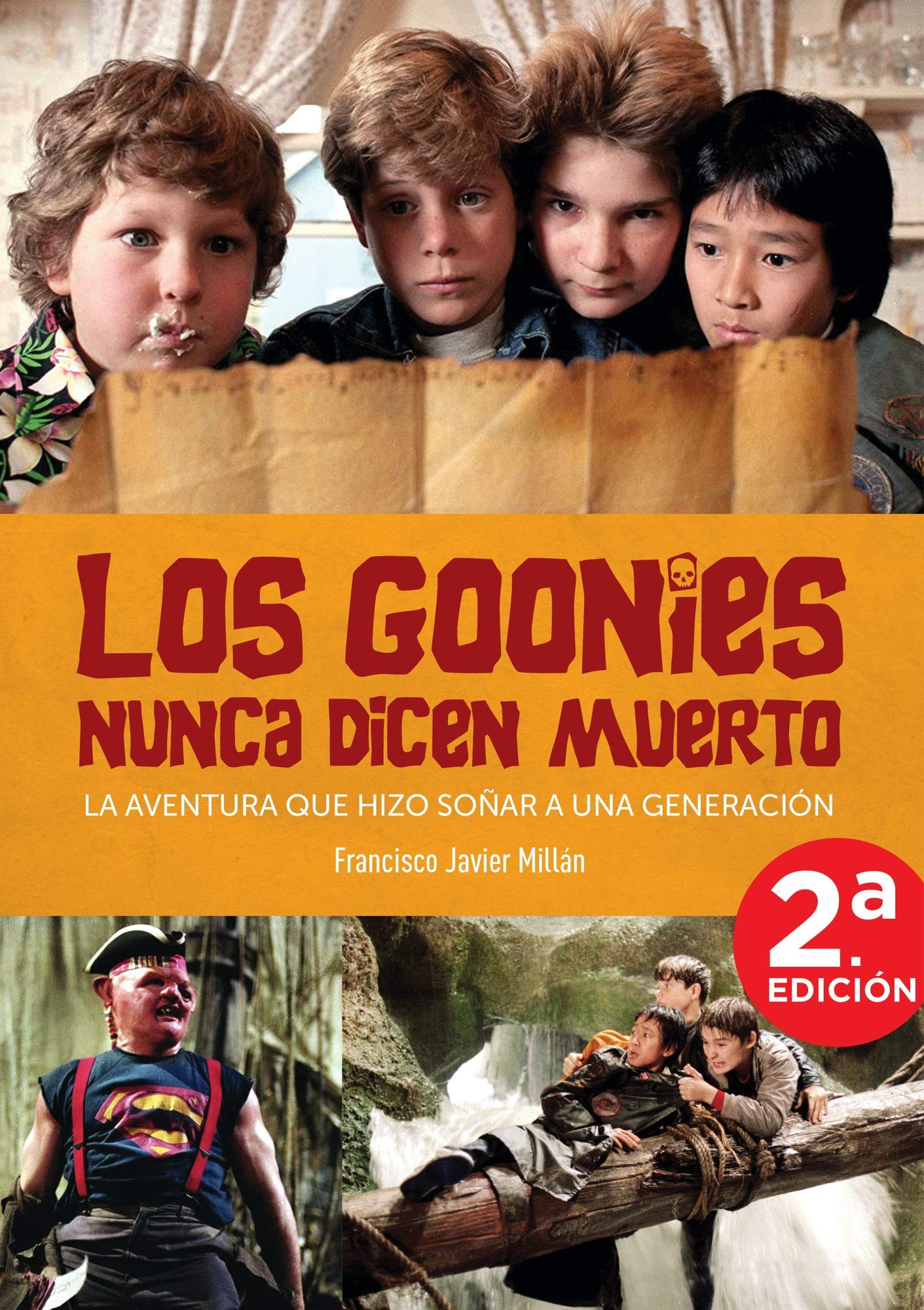 Libro: Goonies nunca dicen muerto aventura que hizo so±ar a una ge