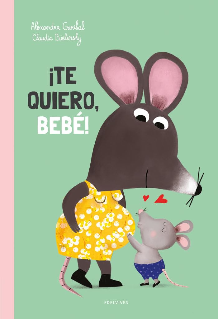 Libro: ¡Te quiero, bebé! (Álbumes ilustrados)