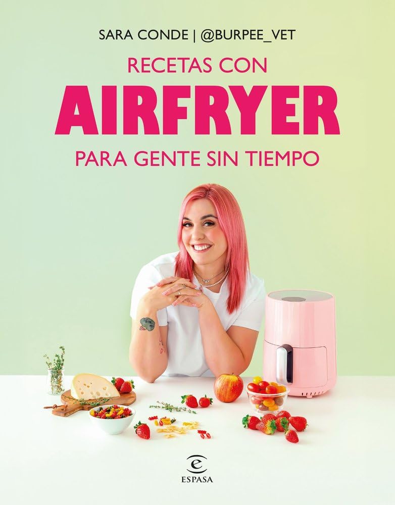 Recetas con airfryer para gente sin tiempo (Espasa Gastronomía)