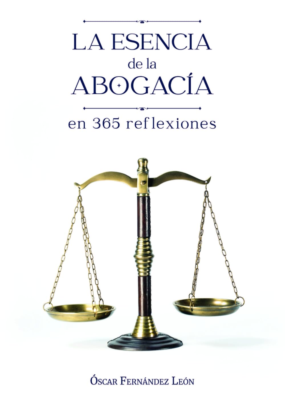 Libro: LA ESENCIA DE LA ABOGACÍA EN 365 REFLEXIONES