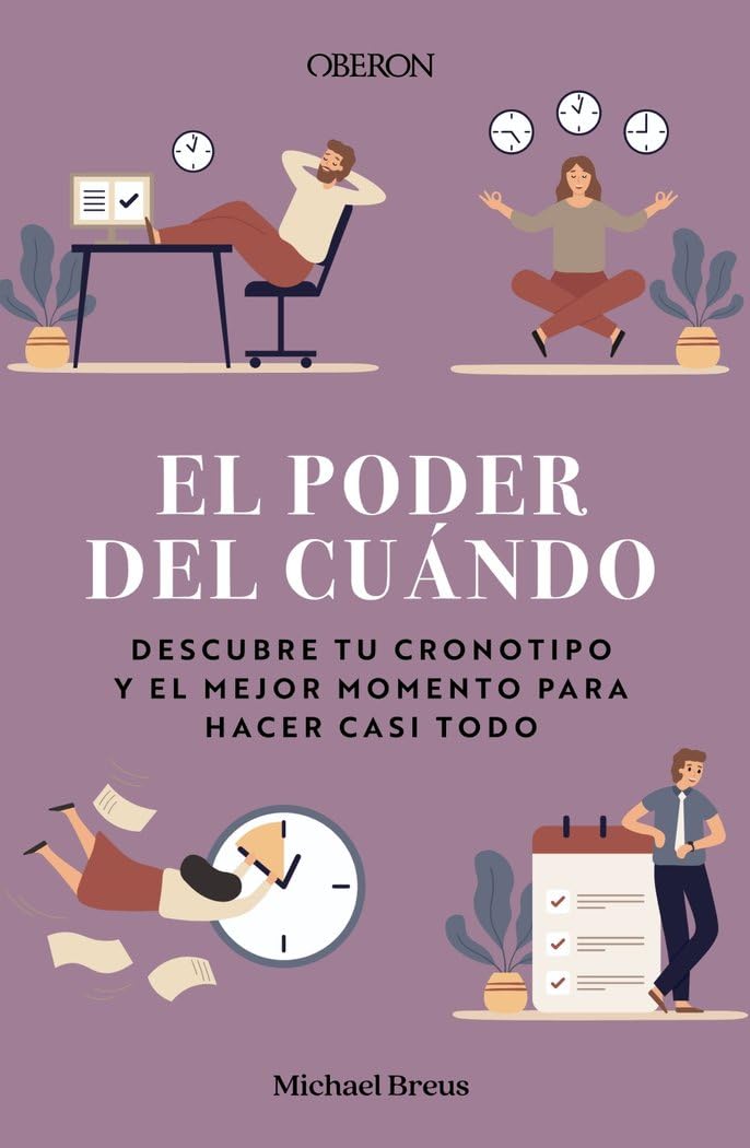 Libro: El poder del cuándo. Descubre tu cronotipo y el mejor momento para hacer casi todo (Libros singulares)