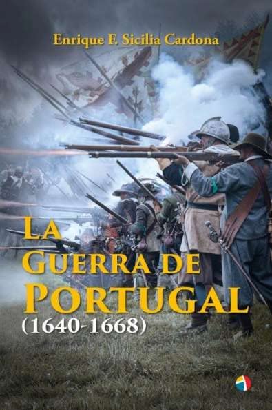 Libro: La Guerra de Portugal (1640-1668) (HISTORIA CONTEMPORANEA)