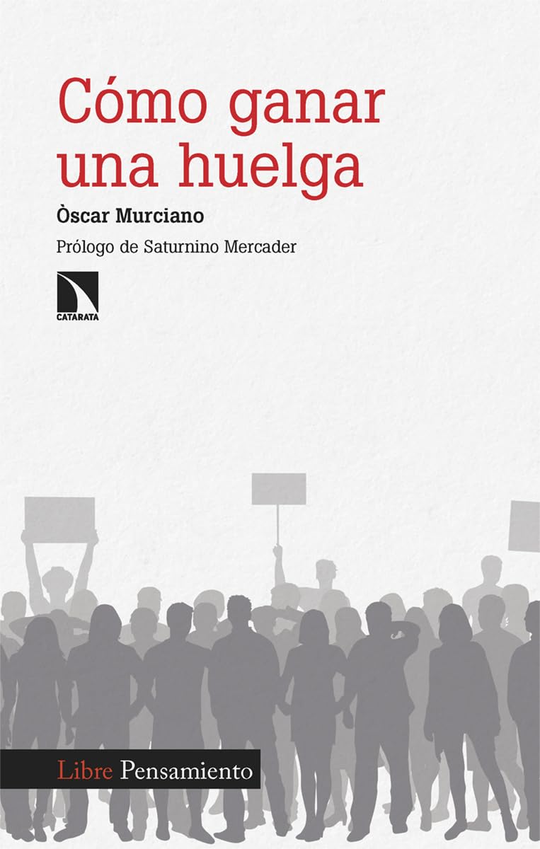 Libro: Cómo ganar una huelga: 543 (Investigación y Debate)